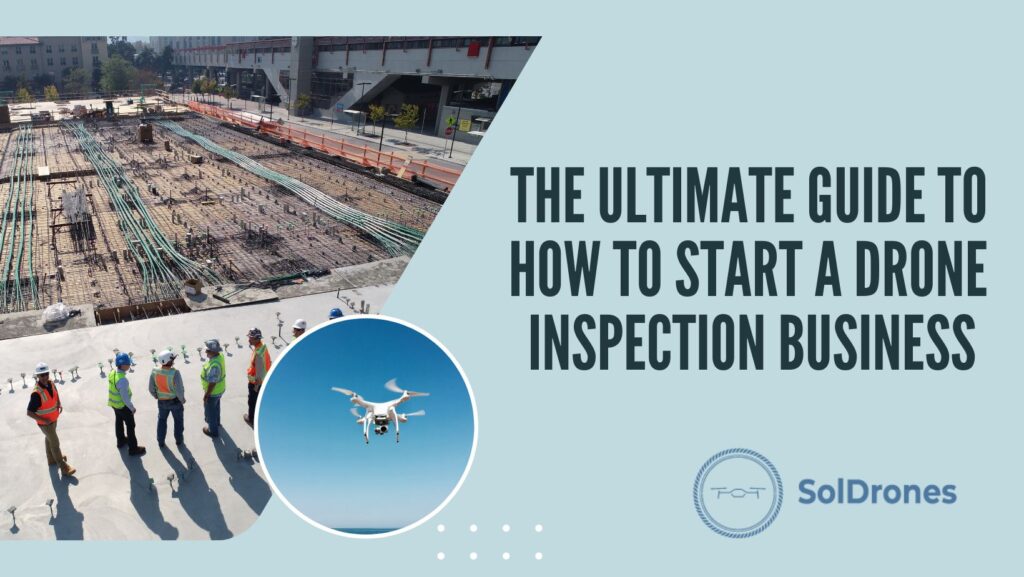 How to Start a Drone Inspection Business