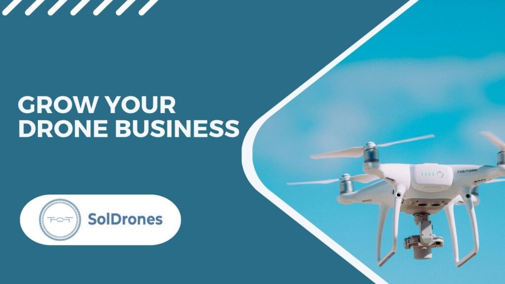 Grow Your Drone Business