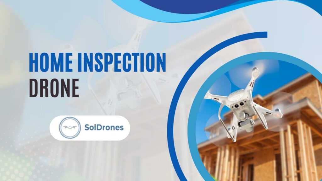 Home Inspection Drone