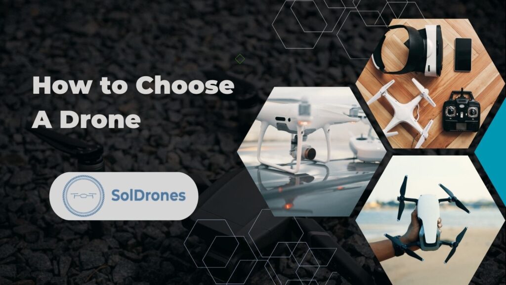 How to Choose A Drone