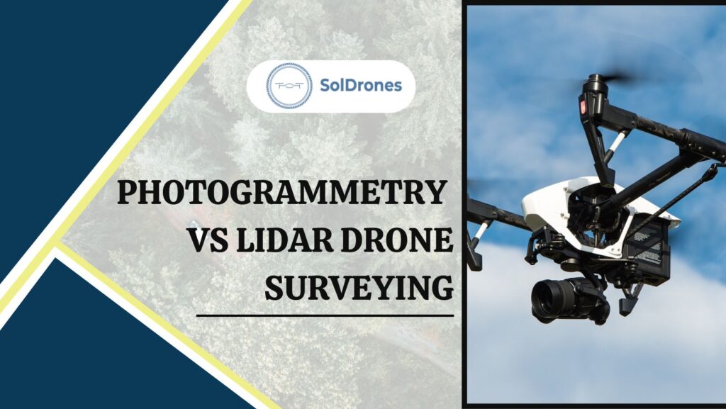 Photogrammetry vs Lidar Drone Surveying