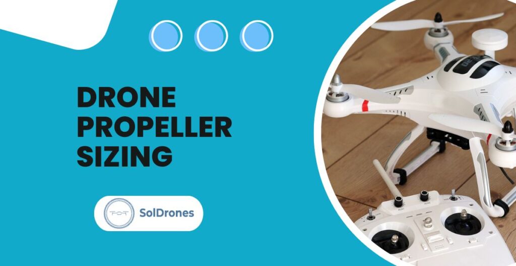 Drone Propeller Sizing