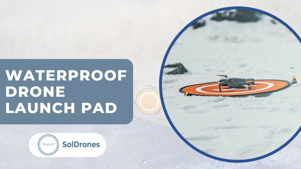 Waterproof Drone Launch Pad