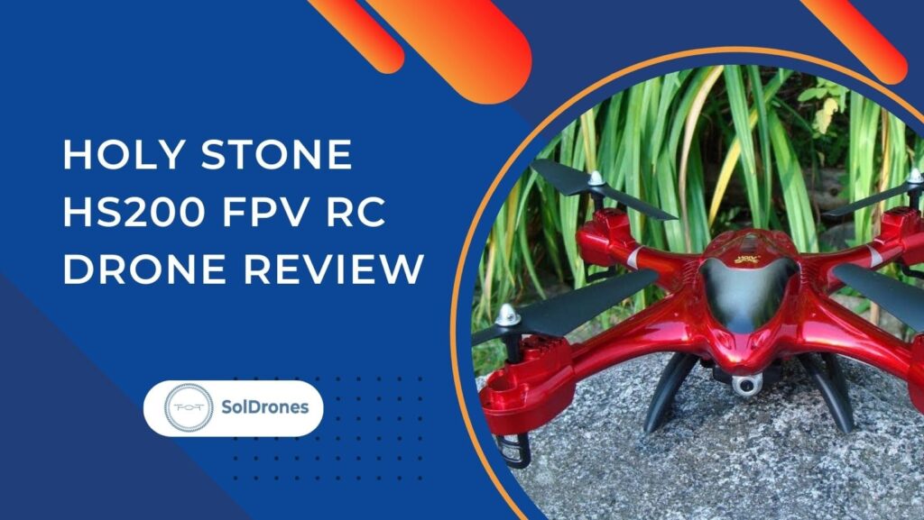 Holy Stone HS200 FPV RC Drone Review